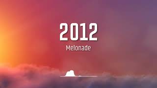 Melonade - 2012