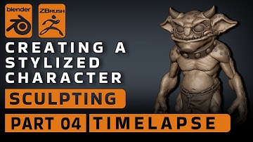 Creating a Stylized Character / Sculpting in ZBRUSH / PART 04