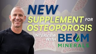 Will this Supplement Help with Osteoporosis? | INTERVIEW WITH BEAM MINERALS