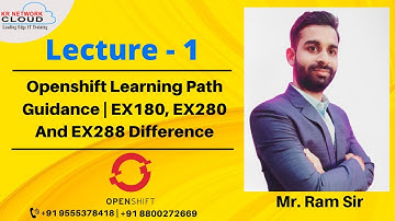 Lecture - 1: Openshift Learning Path Guidance || EX180, EX280, and EX288 Difference |