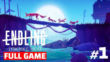 Endling Extinction Is Forever - Gameplay Walkthrough Part 1 (FULL GAME) NO COMMENTARY (PC 60FPS)