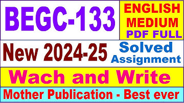 BEGC 133 solved assignment 2024-25 in English || begc 133 solved assignment 2025 || begc133 2024-25