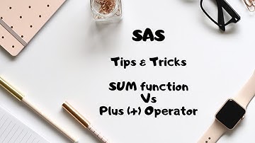 SAS Knowledge | SUM function Vs Plus (+) Operator