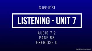 Close-up B1 Track 7.2 Listening - Page 88 - Exercise D