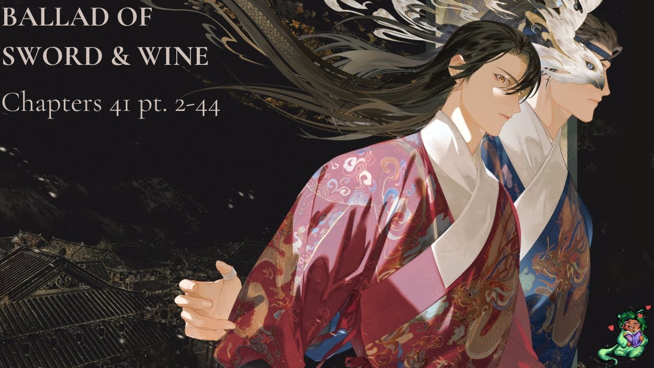 Ballad of Sword & Wine Vol. 2 Chapters 41 Pt. 2-44 Read Along || 将进酒 by Tang Jiu Qing