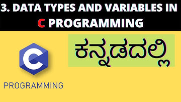 C Programming In Kannada | Data Types And Variables In C Programming | C Programming For Beginners |