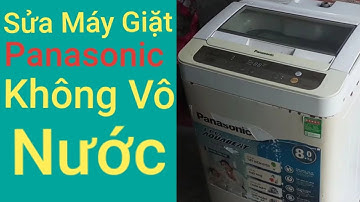 Hướng dẫn sửa máy giặt không vào nước thay  cấp nước#Haidocu #suamaygiatpanasonic #maygiatpanasonic