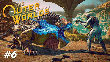 THE OUTER WORLDS - Gameplay Walkthrough Part 6