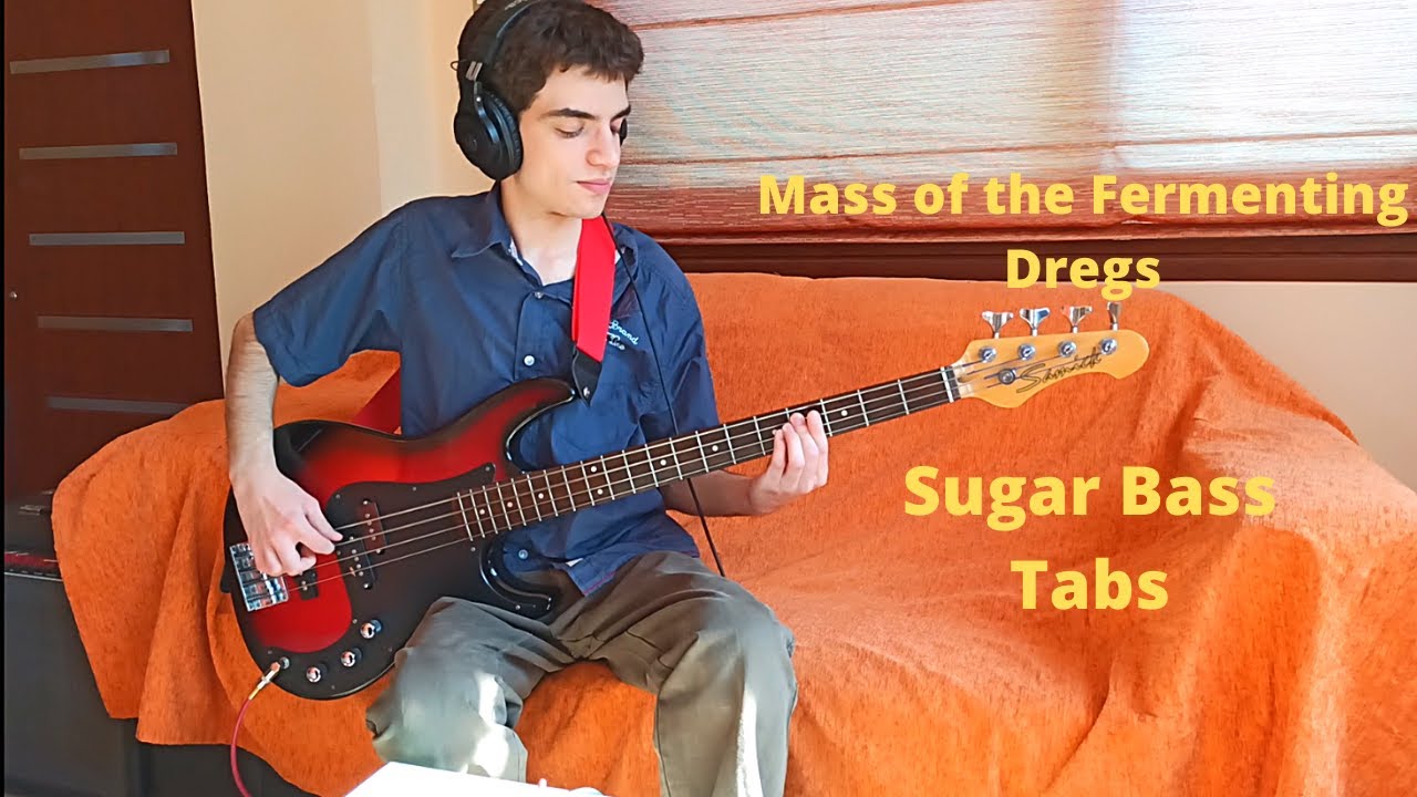 ベースTab譜] MASS OF THE FERMENTING DREGS - Sugar (Bass Cover with