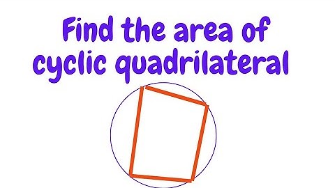 Can you take this maths challenge ? | Find the area of cyclic quadrilateral | Maths Olympiad.