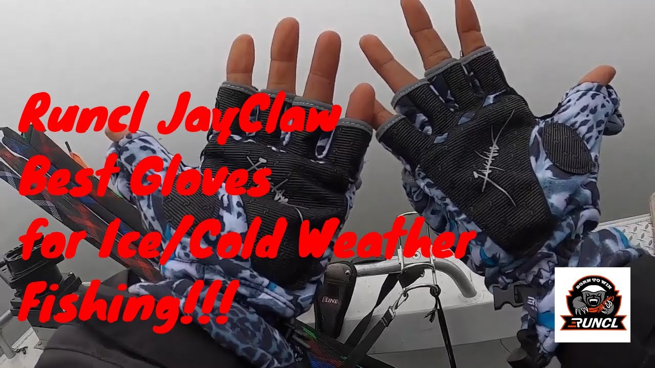 Best Winter/Ice Fishing/Cold Weather FISHING GLOVES!!! - RUNCL JAYCLAW 