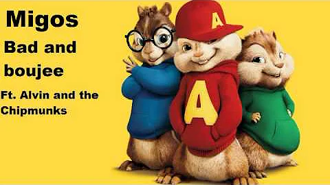 Migos Bad And Boujee Ft.  Alvin and the Chipmunks