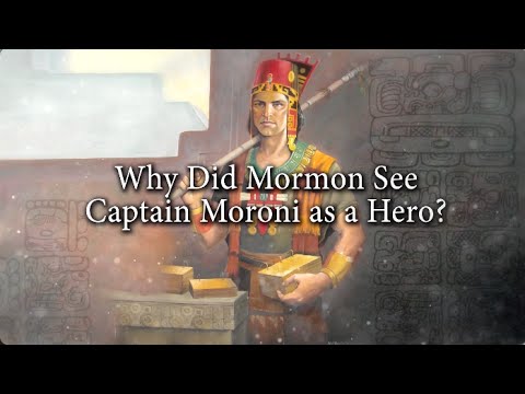 Why Did Mormon See Captain Moroni As A Hero