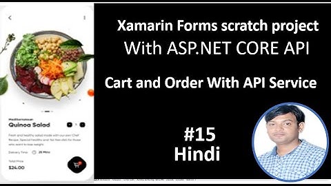 Scratch Project Xamarin forms With ASP.NET CORE API | PART-15