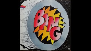Bang – Bang 1971 (USA, Hard Rock)Full Album