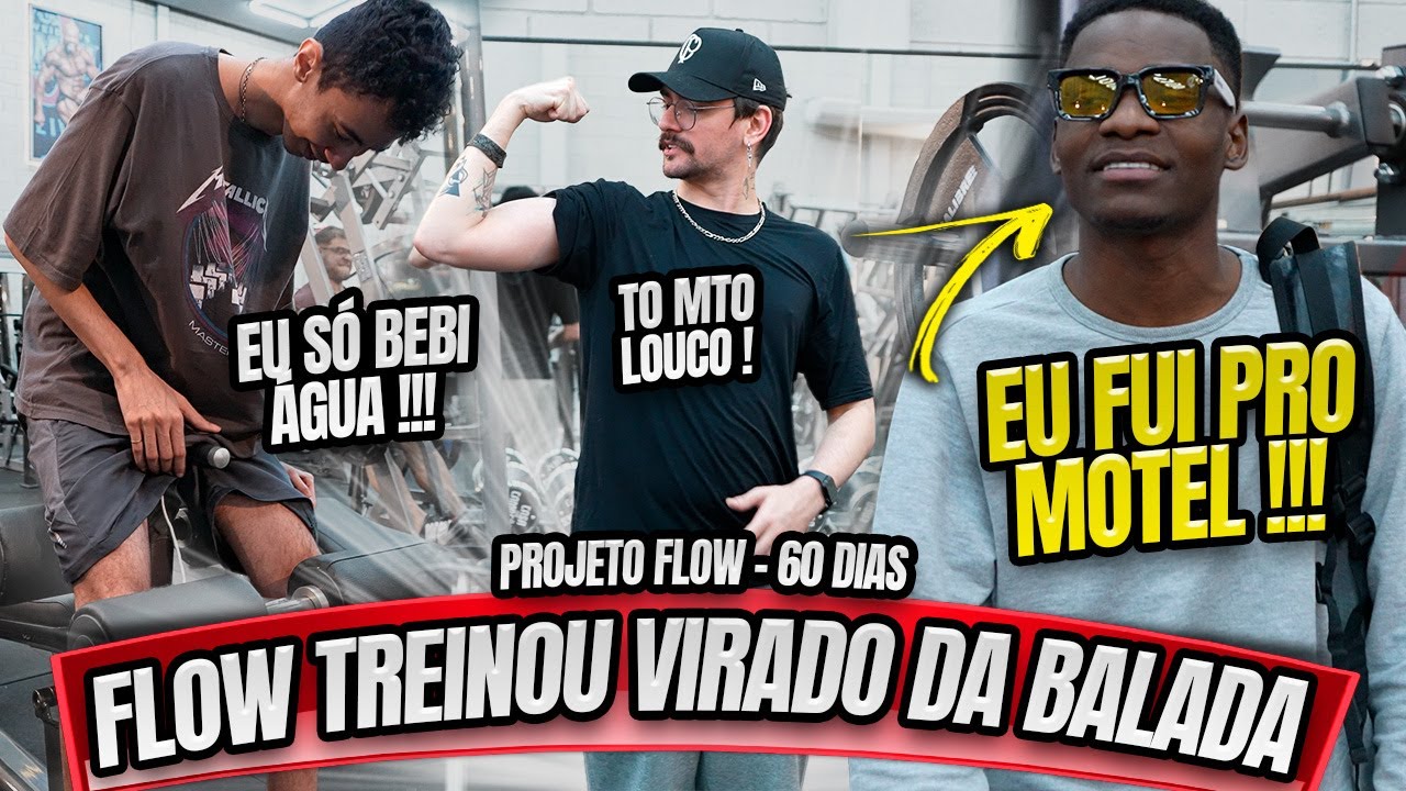 🚨 FLOW – SAÍRAM DA BALADA E FORAM TREINAR #EP18