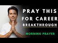 Let God Open the Right Doors | Morning Prayer for Job Breakthrough & Workplace Favor