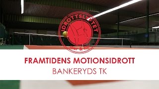 Bankeryds TK - Framtidens motionsidrott (Idrottslyftet)