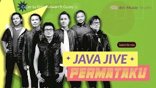 Java Jive - PERMATAKU - Cover by Erry Kuswari Feat Gusto