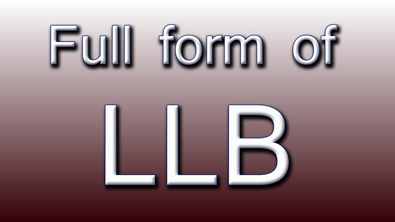 What is the full form LLB?