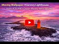Moving Wallpaper: Hvanney Lighthouse, Höfn, ICELAND. Ocean Waves, WITH SOUND