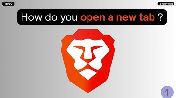 Tip 001 - How do you open a new tab in Brave Browser?