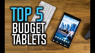 Best Budget Tablets in 2018 - Which Tablet Is The Best?