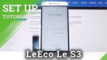 How to Set Up LeEco Le S3 – Initialization Process