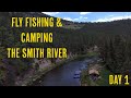 Montana Camping and Fly Fishing The Smith River Day 1