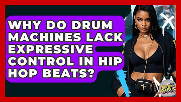 Why Do Drum Machines Lack Expressive Control In Hip Hop Beats? - Hip Hop Gurus