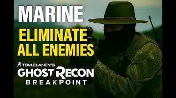 MARINE |  Eliminate All Enemies  | Ghost Recon Breakpoint |  No Hud Extreme  Gameplay |