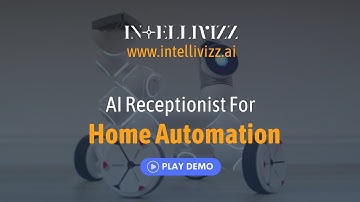 AI receptionist for Home Automation Demo - Intellivizz AI