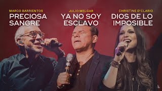 Preciosa Sangre  Ya No Soy Esclavo | Marco Barrientos  Julio Melgar  Yvonne Muñoz & Más