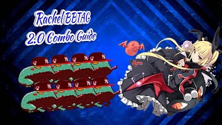 BBTag 2.0 Rachel Alucard Combo Guide (Combo Notations in desc)