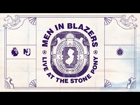 Men In Blazers Live! at The Stone Pony in Asbury Park, NJ | A celebration of the Premier League