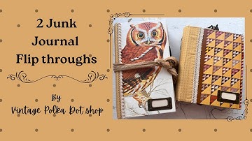 Handmade junk journal share / flip through of 2 junk journals from old books with curved spines