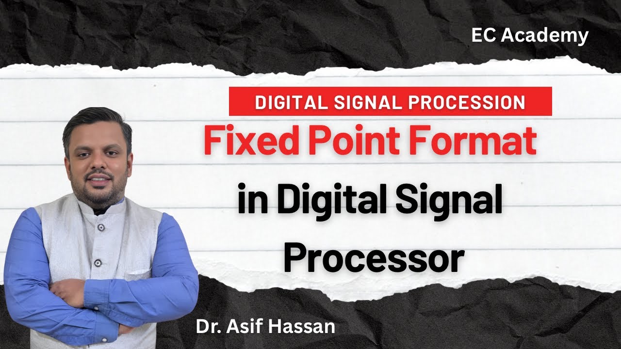Fixed point format in Digital Signal Processor || EC Academy