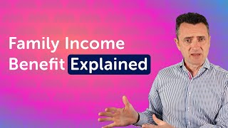 Family Income Benefit | Family Income Benefit Explained UK