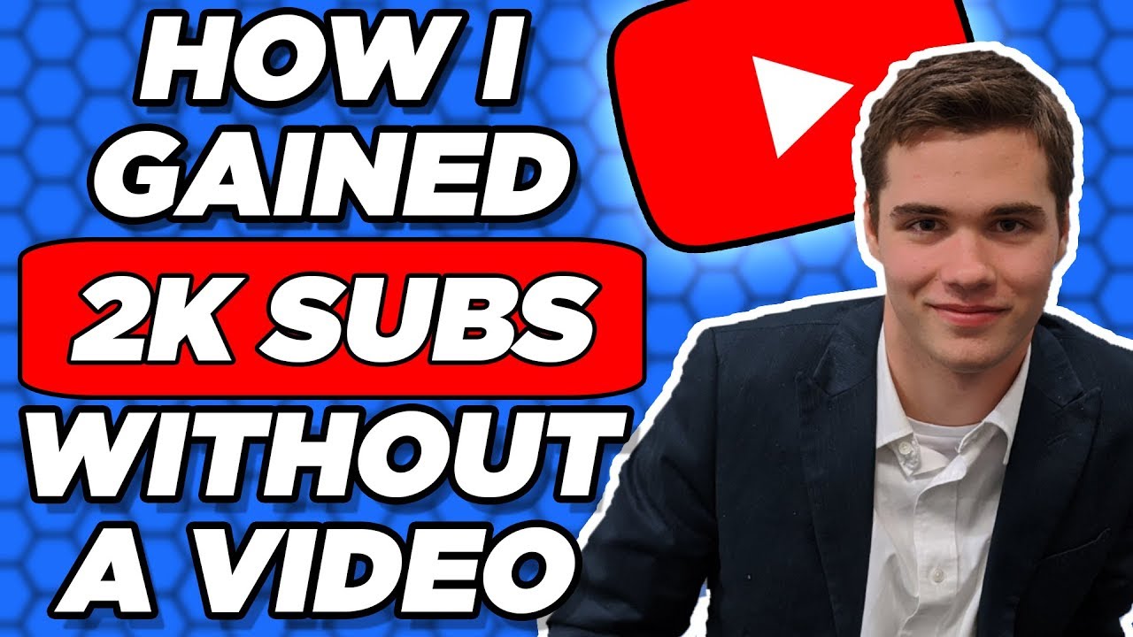 How I Gained 2,000 Subscribers Without Uploading A Video - YouTube