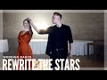 ✨ "Rewrite The Stars"  - The Greatest Showman - Wedding Dance Choreography | Pierwszy Taniec