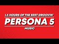 1.5 Hours of the Best Groovin&#39; &#39;Persona 5&#39; Music