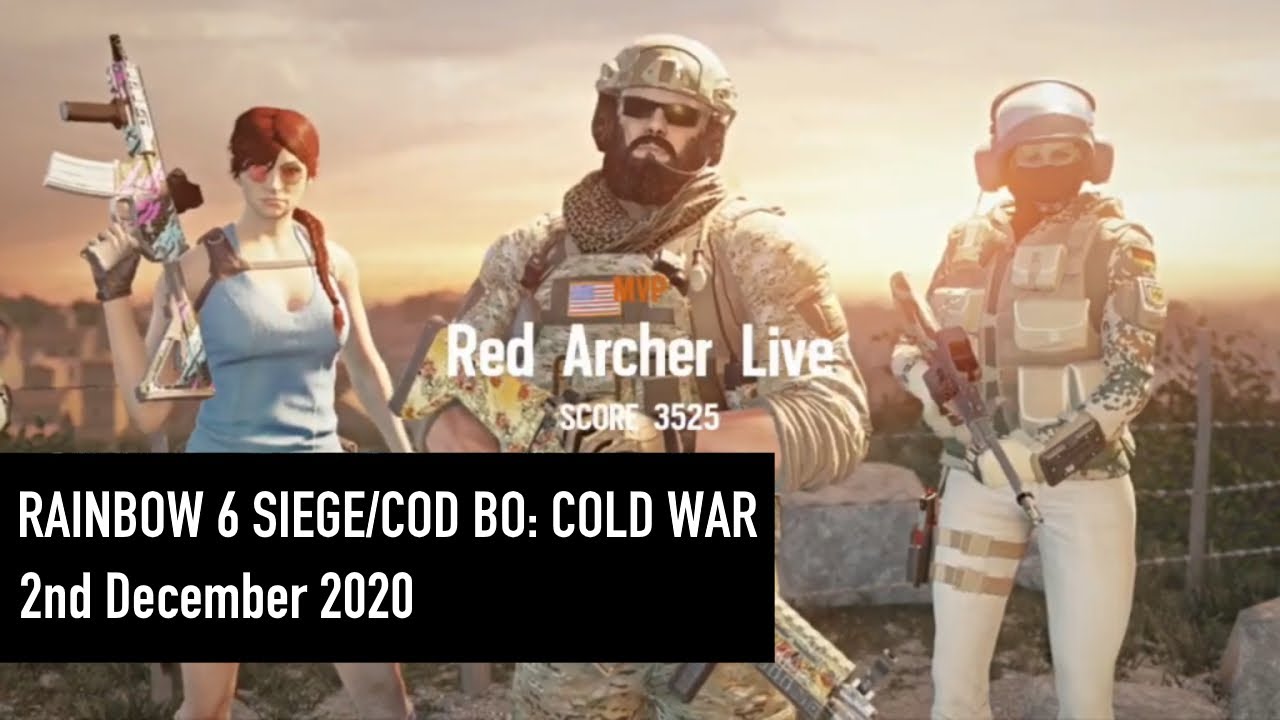 R6 Siege/COD BO: Cold War Livestream [2nd December 2020] - YouTube