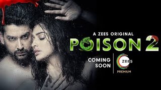 Poison 2 Official Trailer | A Zee5 Original | Coming Soon