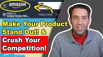 BEST Ways To Differentiate Your Amazon FBA Product! Make Your Product Stand Out!