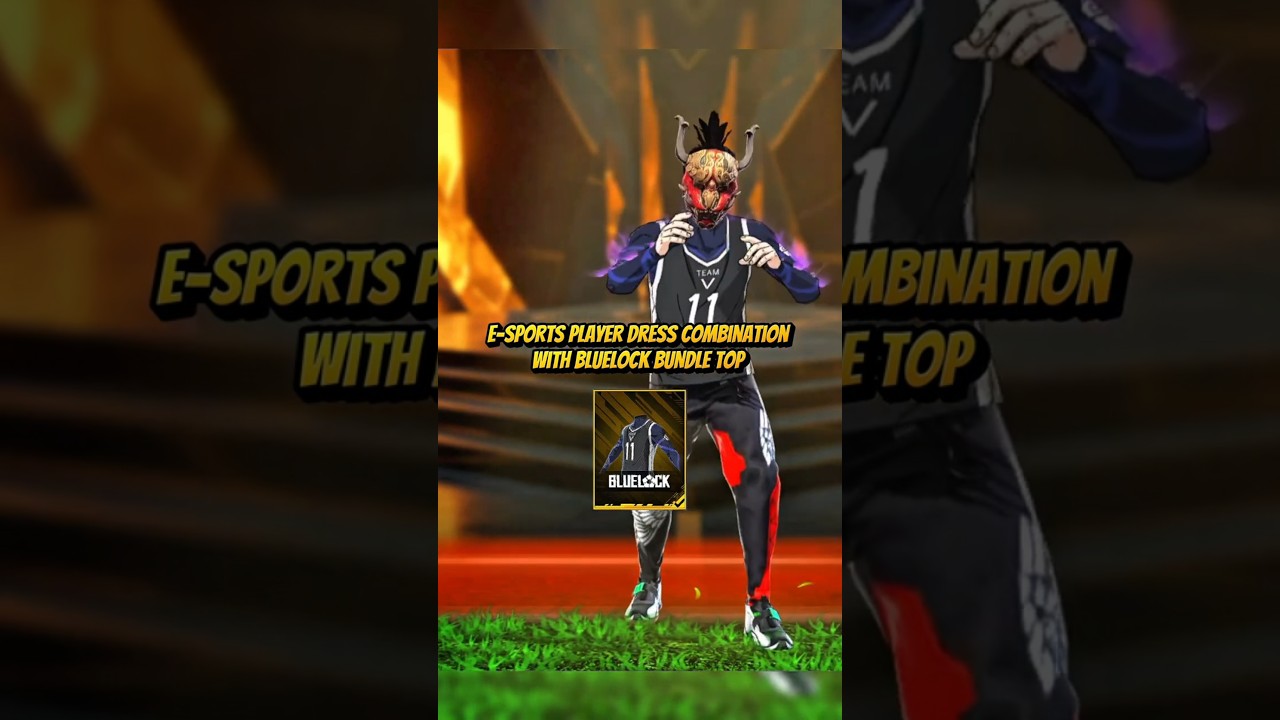 E-SPORTS PLAYER 🔥 DRESS COMBINATION 👺 WITH BLUELOCK BUNDLE TOP 🔥 FREE FIRE 🔥