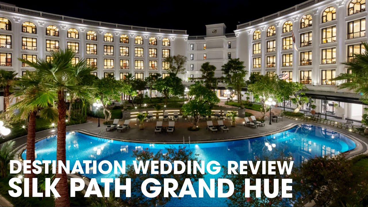 Silk Path Grand Hue - Destination wedding review - YouTube