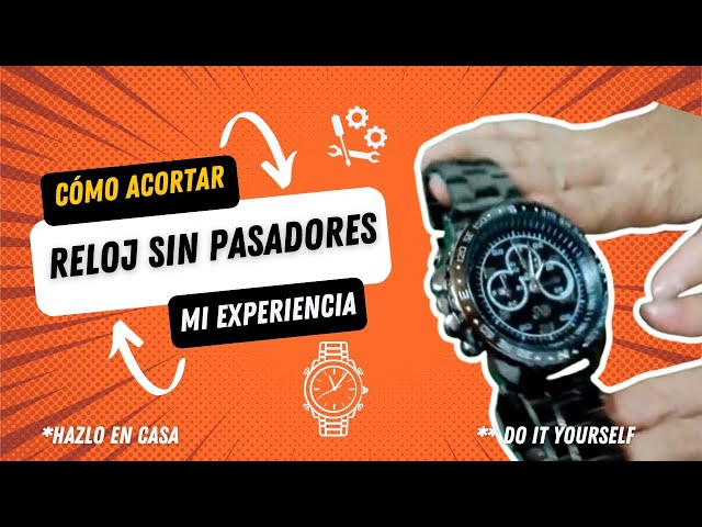 Cómo acortar la pulsera de un reloj sin pasadores 