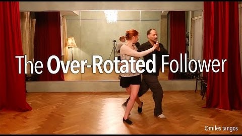 TANGO: The Over-Rotated Follower (with Miles Tangos)