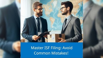 Master ISF Filing: Avoid Common Mistakes!