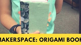 Makerspace: Origami Book